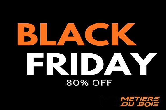 Black Friday Metiers du Bois